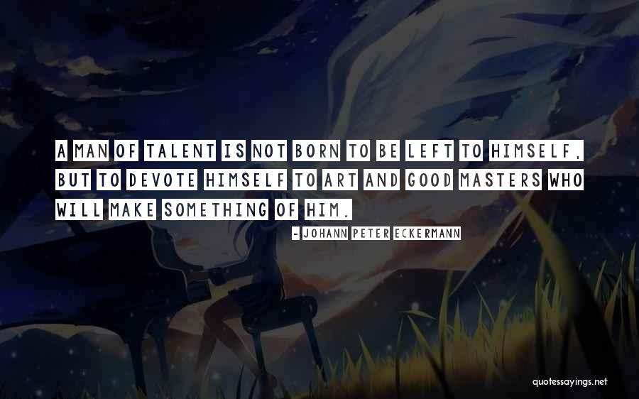 Anoints Old Quotes By Johann Peter Eckermann Anoints Old Quotes By Johann Peter Eckermann