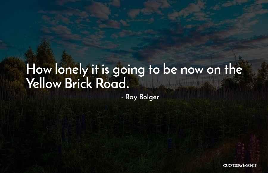 Anoitecer Quotes By Ray Bolger Anoitecer Quotes By Ray Bolger