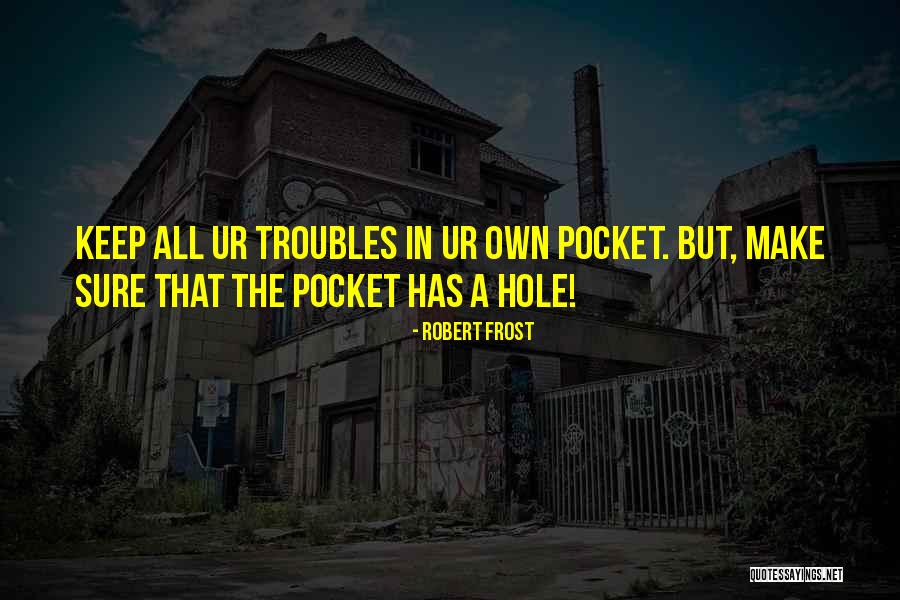 Anojan Quotes By Robert Frost Anojan Quotes By Robert Frost
