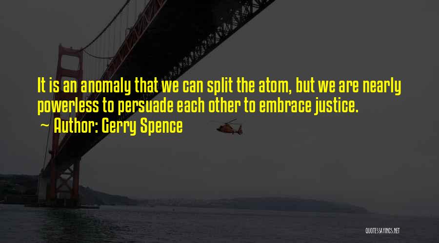 Anomalies Quotes By Gerry Spence