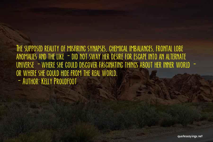 Anomalies Quotes By Kelly Proudfoot