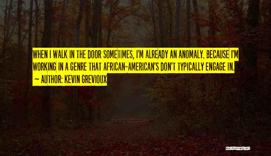 Anomalies Quotes By Kevin Grevioux