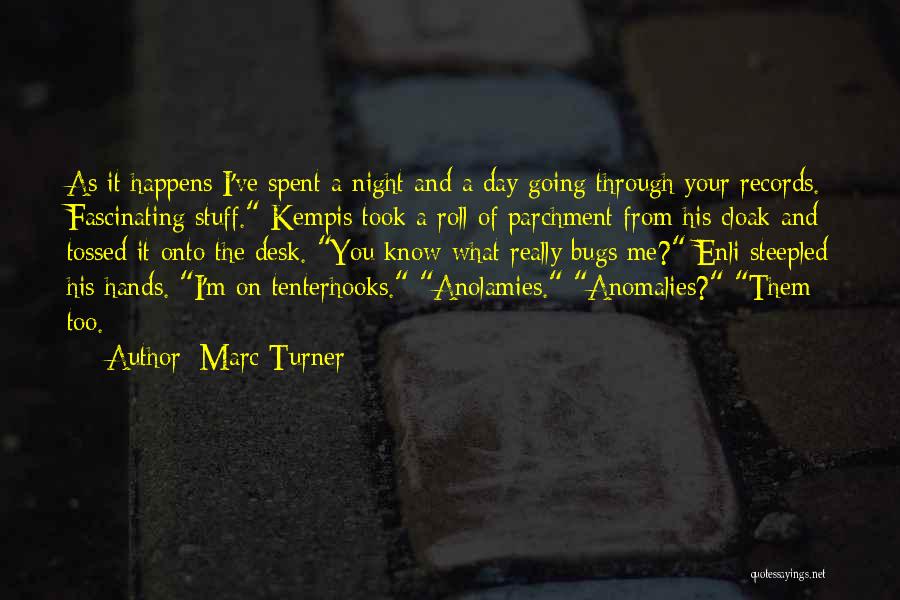 Anomalies Quotes By Marc Turner