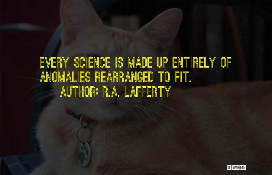 Anomalies Quotes By R.A. Lafferty