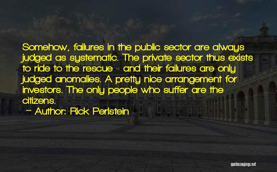 Anomalies Quotes By Rick Perlstein