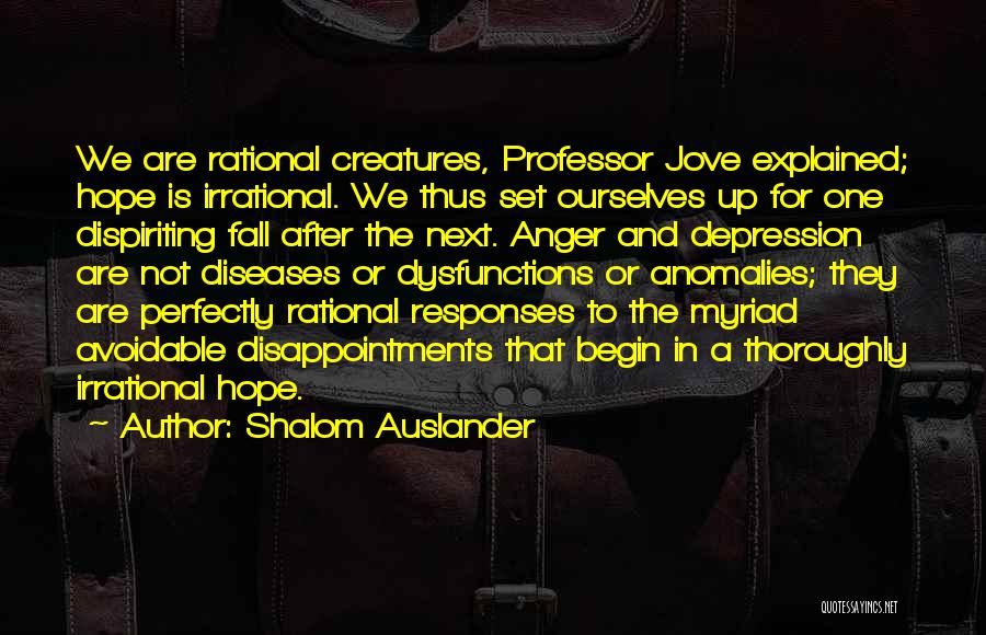 Anomalies Quotes By Shalom Auslander