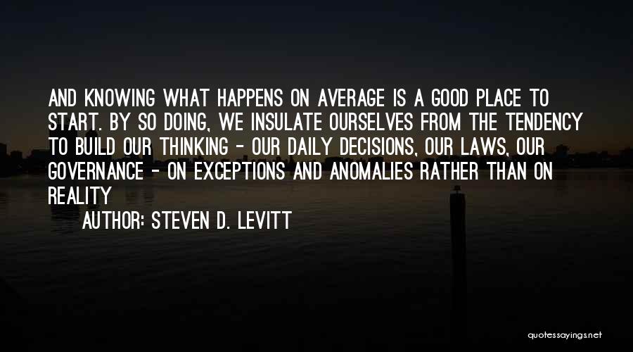 Anomalies Quotes By Steven D. Levitt