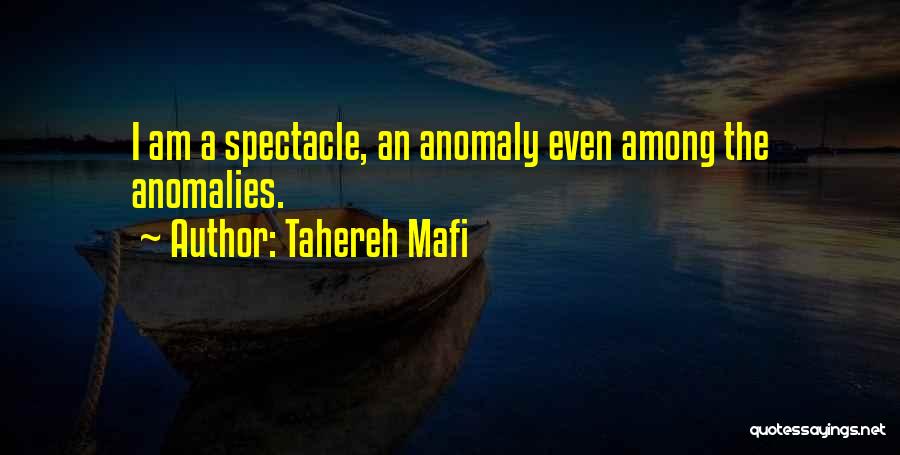 Anomalies Quotes By Tahereh Mafi