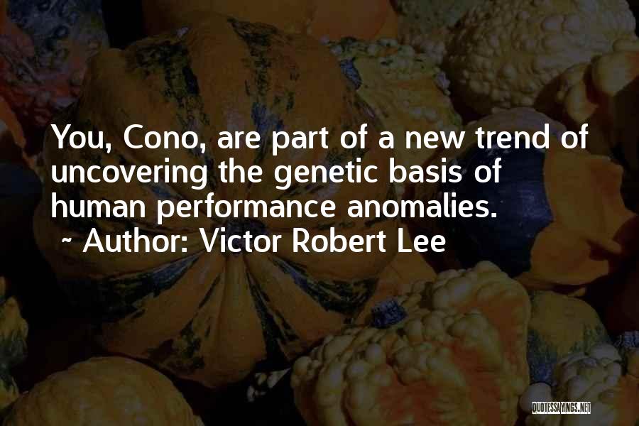 Anomalies Quotes By Victor Robert Lee