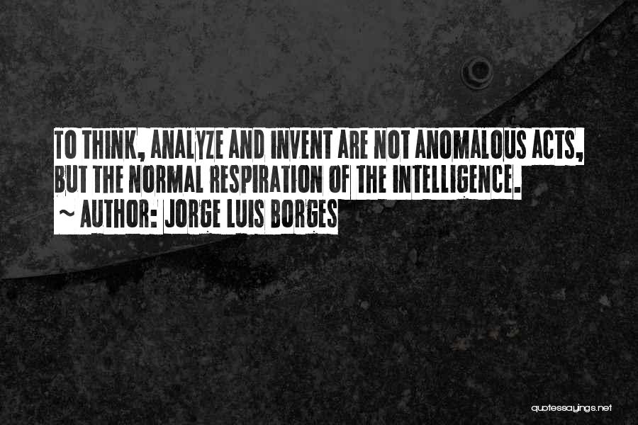 Anomalous Quotes By Jorge Luis Borges