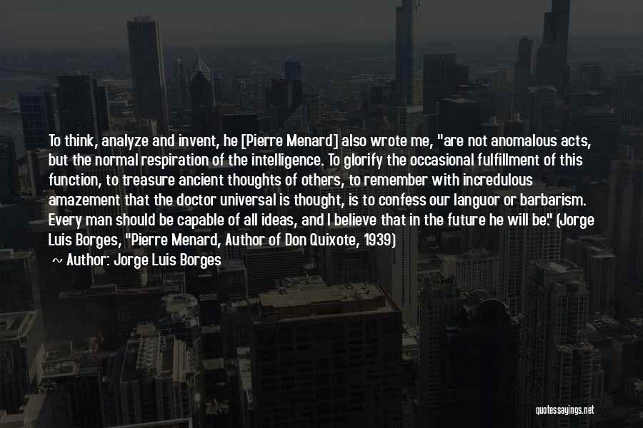 Anomalous Quotes By Jorge Luis Borges