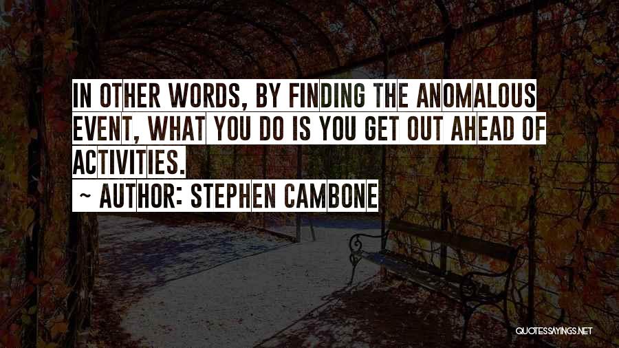 Anomalous Quotes By Stephen Cambone