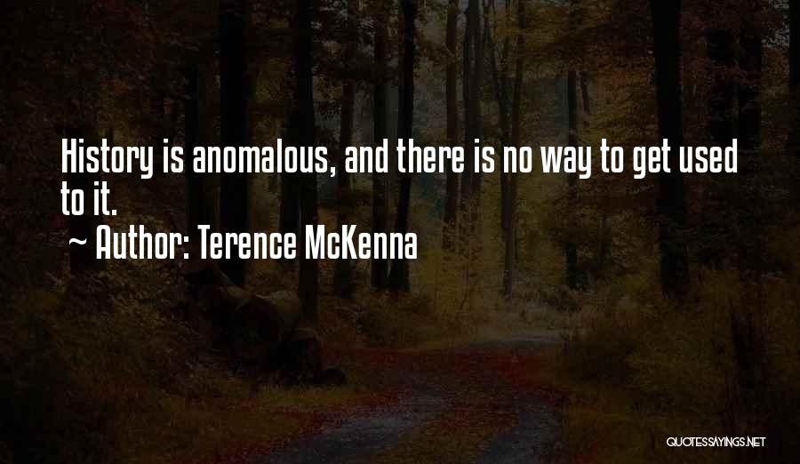 Anomalous Quotes By Terence McKenna