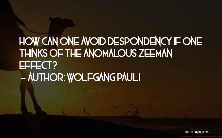 Anomalous Quotes By Wolfgang Pauli