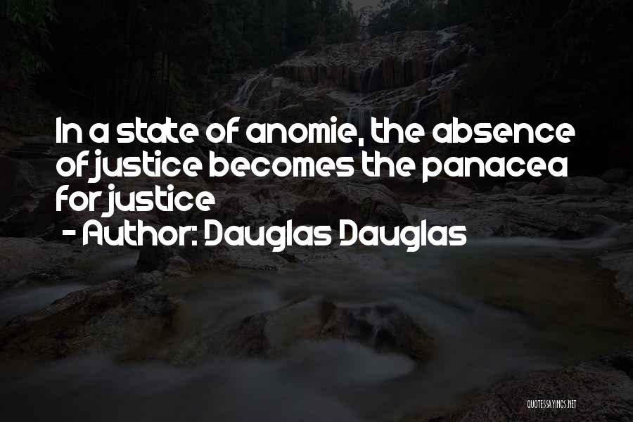 Anomie Quotes By Dauglas Dauglas