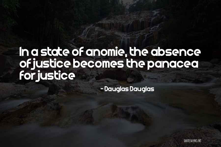 Anomie Quotes By Dauglas Dauglas