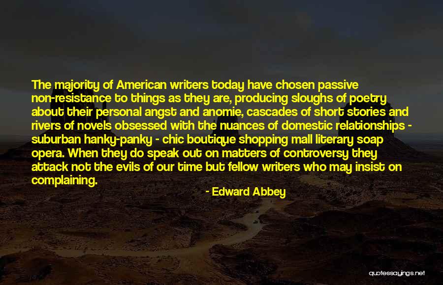 Anomie Quotes By Edward Abbey