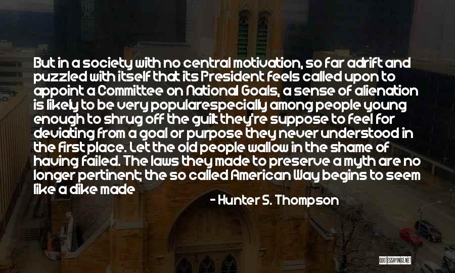 Anomie Quotes By Hunter S. Thompson Anomie Quotes By Hunter S. Thompson