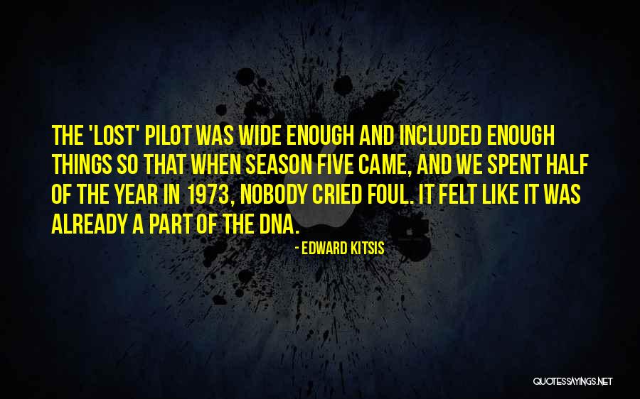 Anomolous Quotes By Edward Kitsis Anomolous Quotes By Edward Kitsis