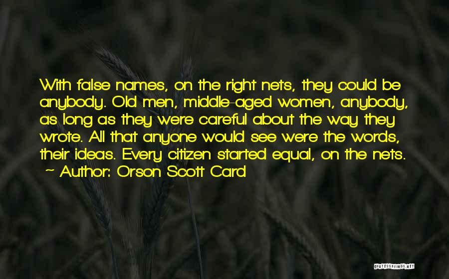 Anonymity On The Internet Quotes By Orson Scott Card