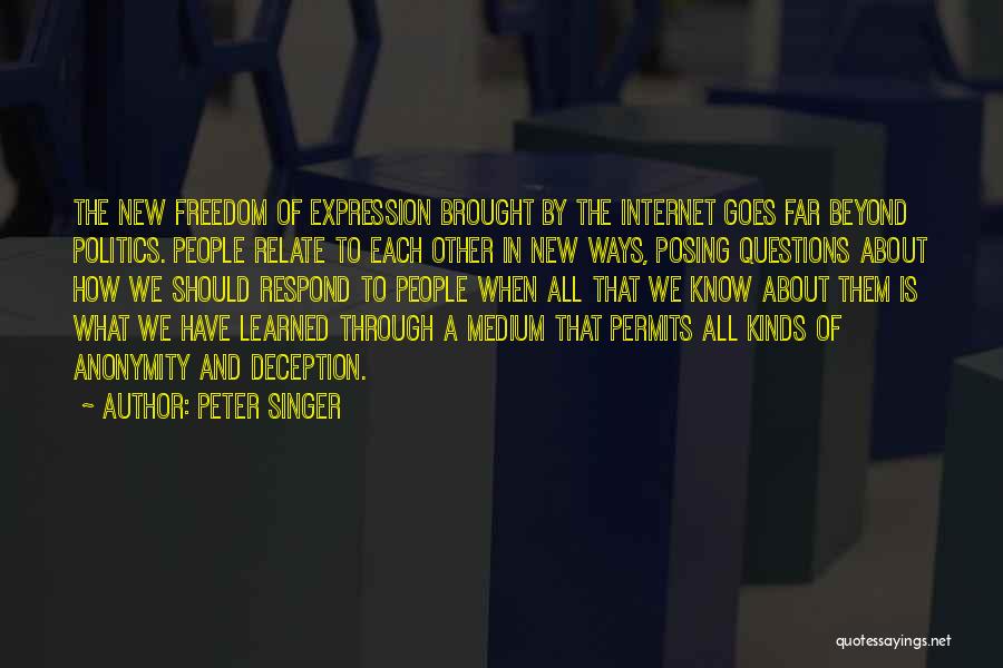 Anonymity On The Internet Quotes By Peter Singer