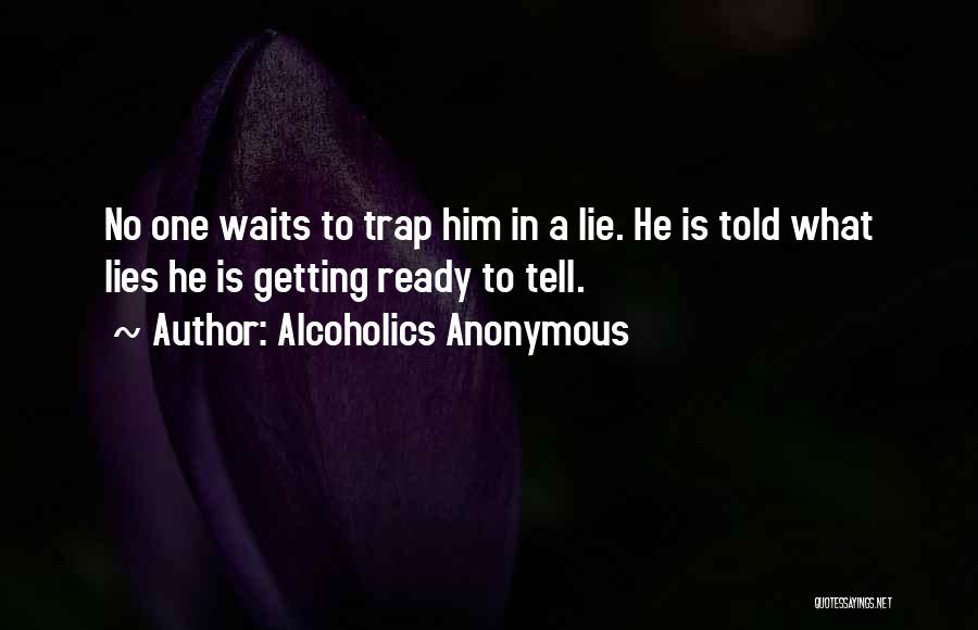 Anonymous Alcoholics Quotes By Alcoholics Anonymous