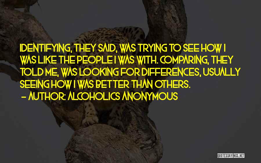 Anonymous Alcoholics Quotes By Alcoholics Anonymous