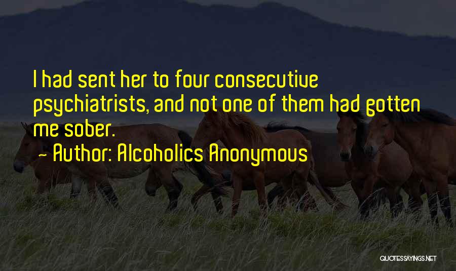 Anonymous Alcoholics Quotes By Alcoholics Anonymous