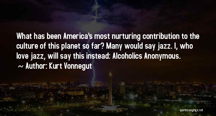 Anonymous Alcoholics Quotes By Kurt Vonnegut