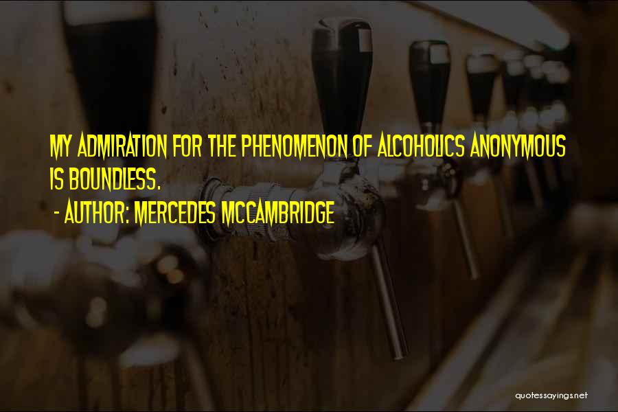 Anonymous Alcoholics Quotes By Mercedes McCambridge