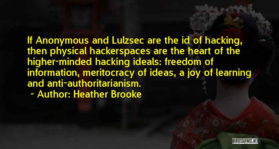 Anonymous Hacking Quotes By Heather Brooke