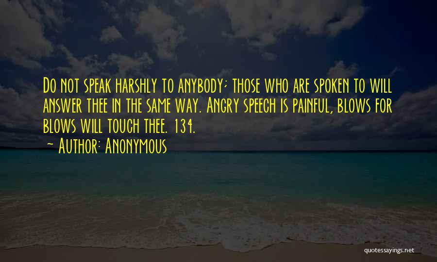 Anonymous Speech Quotes By Anonymous