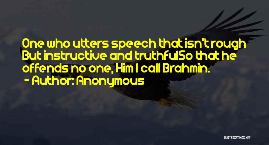 Anonymous Speech Quotes By Anonymous