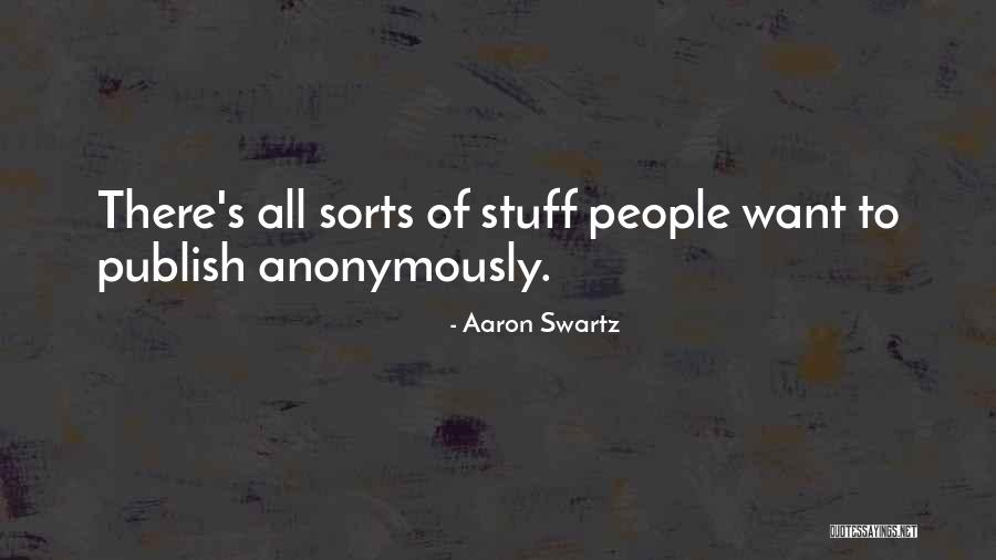 Anonymously Quotes By Aaron Swartz Anonymously Quotes By Aaron Swartz