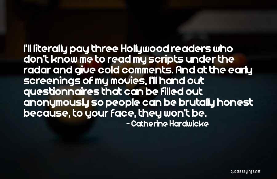 Anonymously Quotes By Catherine Hardwicke Anonymously Quotes By Catherine Hardwicke