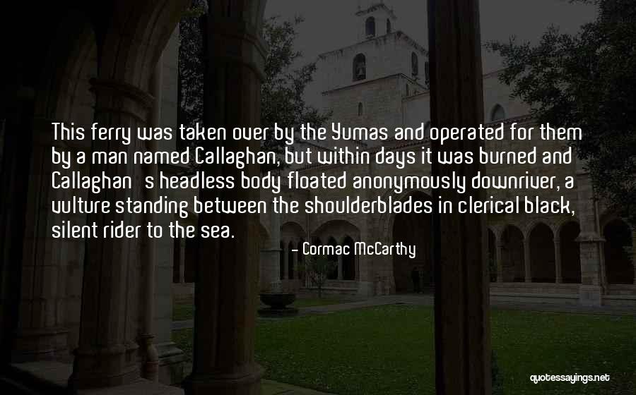 Anonymously Quotes By Cormac McCarthy Anonymously Quotes By Cormac McCarthy