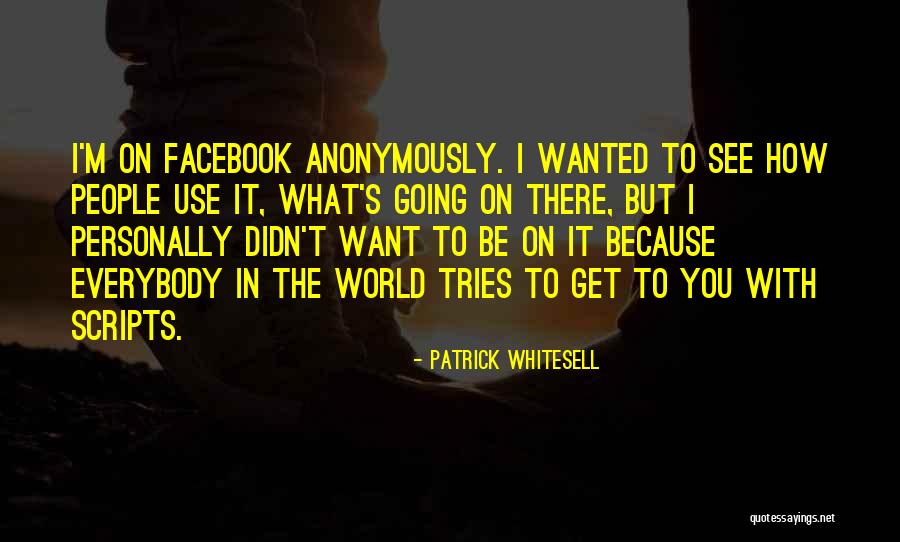 Anonymously Quotes By Patrick Whitesell Anonymously Quotes By Patrick Whitesell