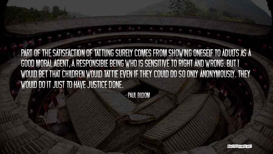 Anonymously Quotes By Paul Bloom Anonymously Quotes By Paul Bloom