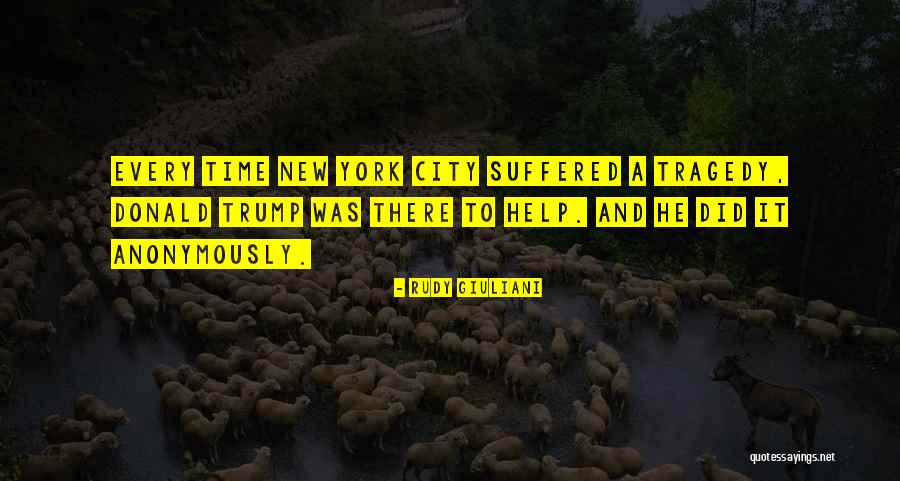 Anonymously Quotes By Rudy Giuliani Anonymously Quotes By Rudy Giuliani