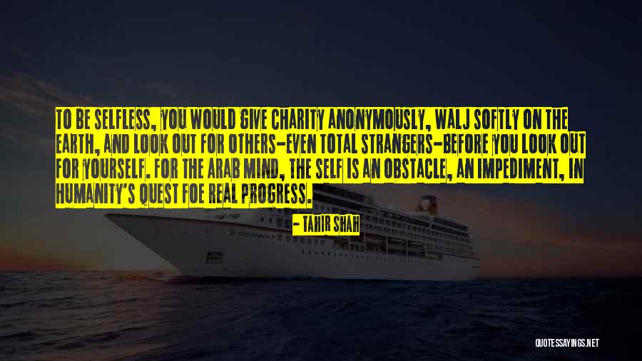 Anonymously Quotes By Tahir Shah Anonymously Quotes By Tahir Shah