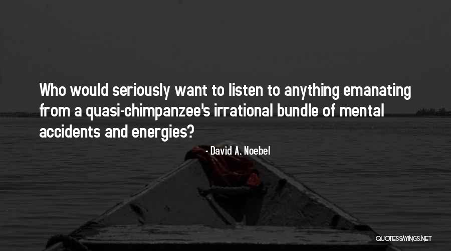 Anonymuosly Quotes By David A. Noebel Anonymuosly Quotes By David A. Noebel