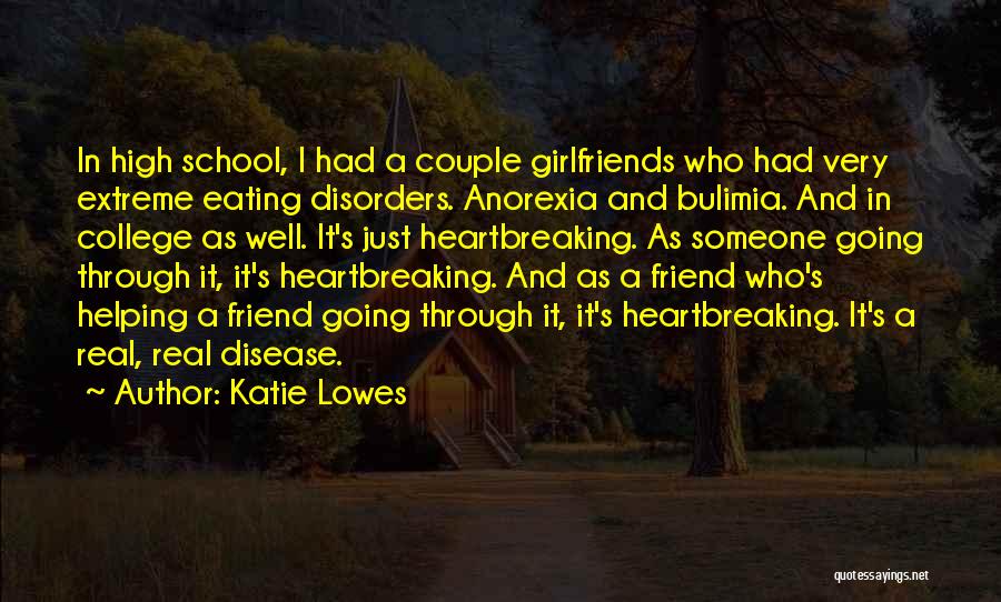Anorexia And Bulimia Quotes By Katie Lowes