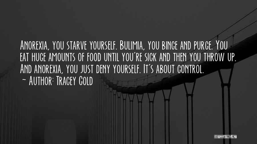 Anorexia And Bulimia Quotes By Tracey Gold