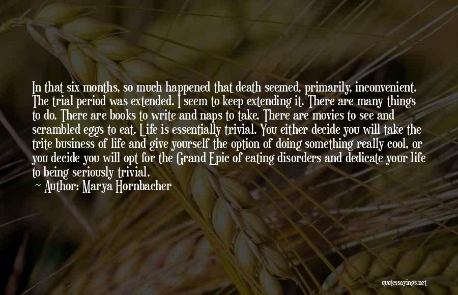 Anorexia Inspirational Quotes By Marya Hornbacher