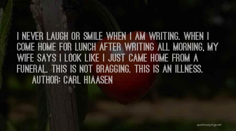 Anothai Houston Quotes By Carl Hiaasen