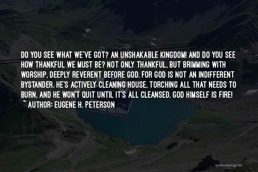 Anothai Houston Quotes By Eugene H. Peterson