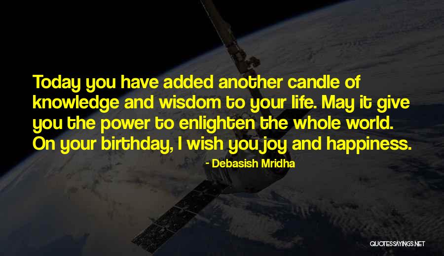 Another Birthday Quotes By Debasish Mridha