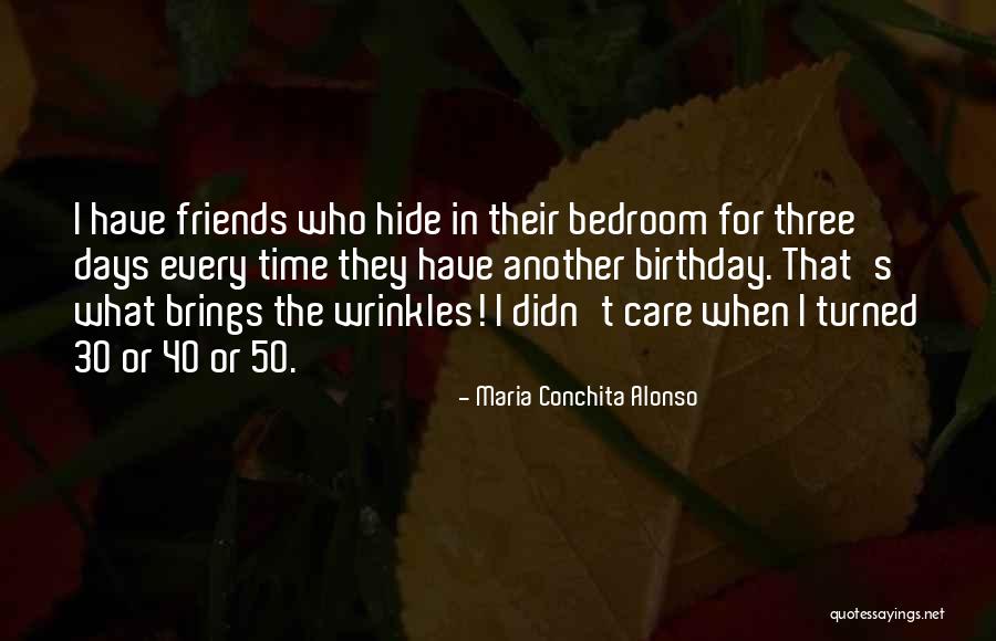 Another Birthday Quotes By Maria Conchita Alonso Another Birthday Quotes By Maria Conchita Alonso