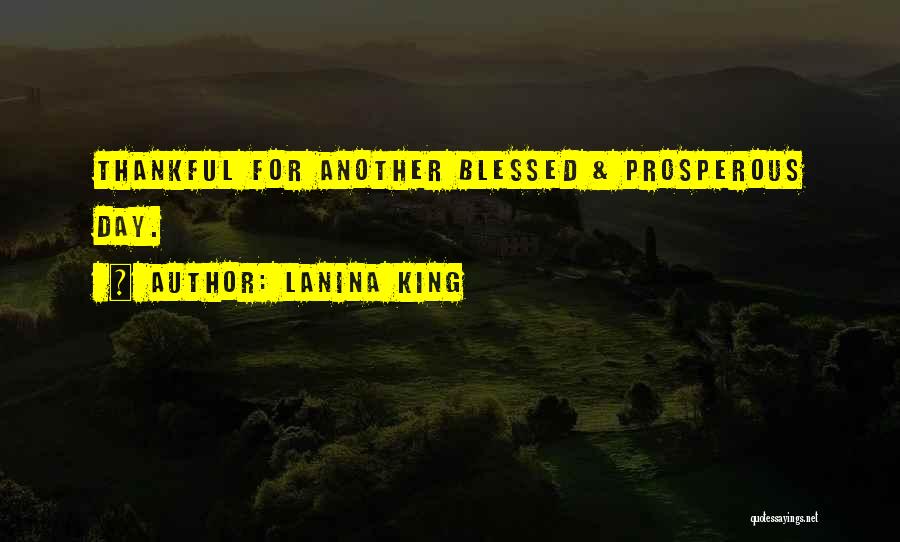 Another Blessed Day Quotes By LaNina King