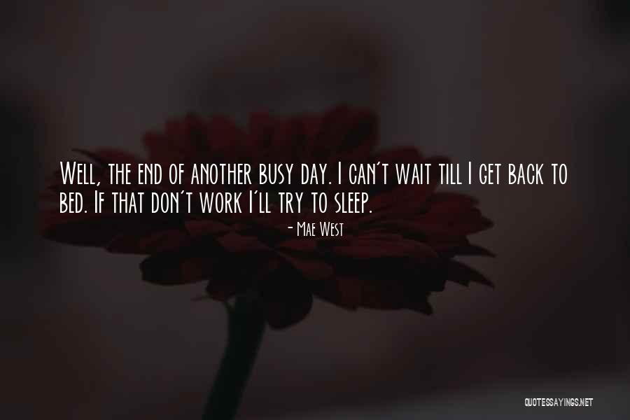 Another Busy Day Quotes By Mae West Another Busy Day Quotes By Mae West